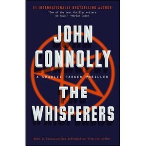 The Whisperers: A Charlie Parker Thriller -- John Connolly